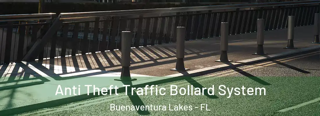 Anti Theft Traffic Bollard System Buenaventura Lakes - FL