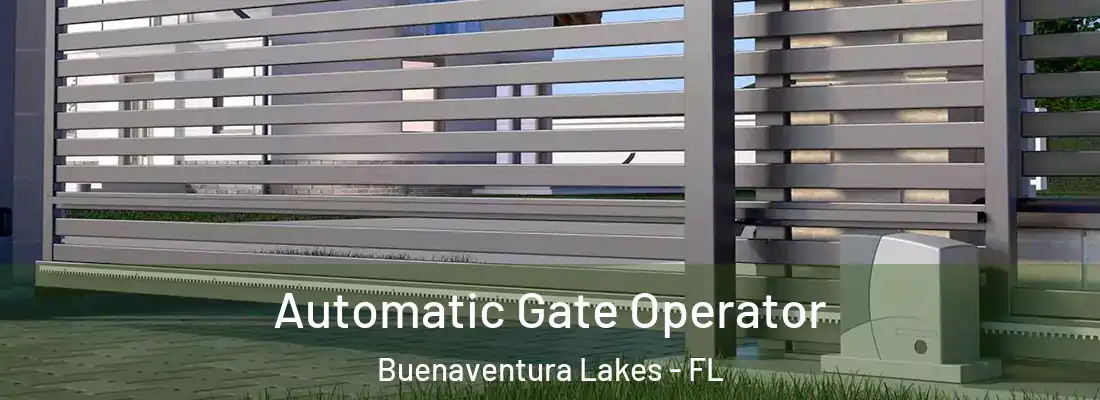 Automatic Gate Operator Buenaventura Lakes - FL