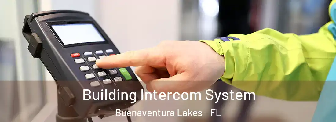 Building Intercom System Buenaventura Lakes - FL