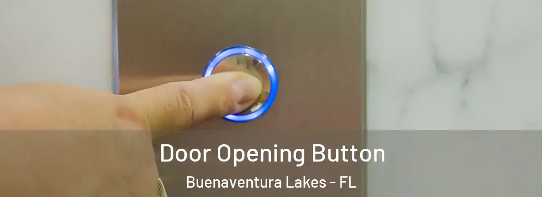 Door Opening Button Buenaventura Lakes - FL