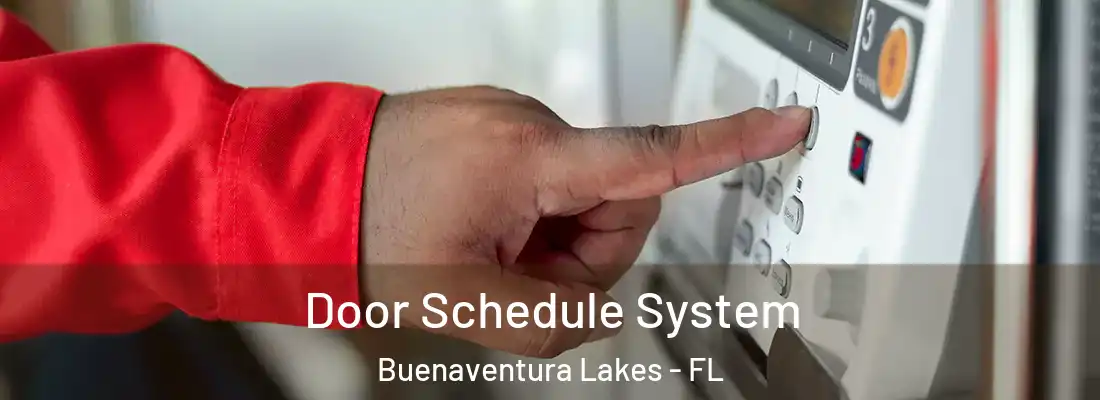 Door Schedule System Buenaventura Lakes - FL