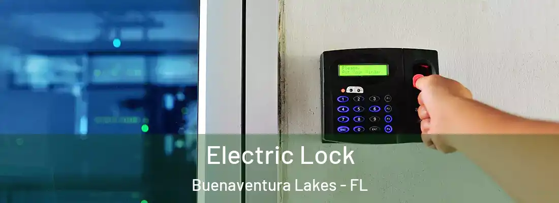 Electric Lock Buenaventura Lakes - FL