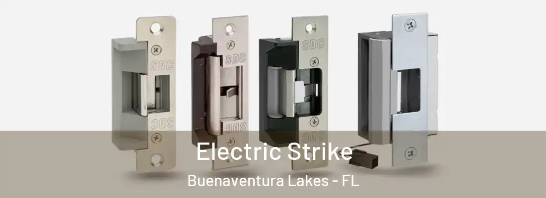Electric Strike Buenaventura Lakes - FL