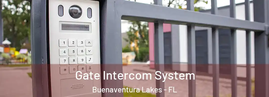 Gate Intercom System Buenaventura Lakes - FL