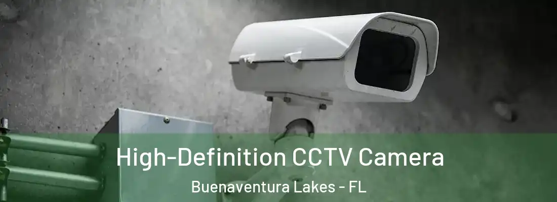 High-Definition CCTV Camera Buenaventura Lakes - FL