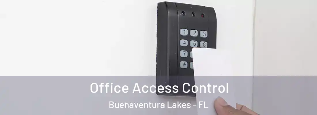 Office Access Control Buenaventura Lakes - FL
