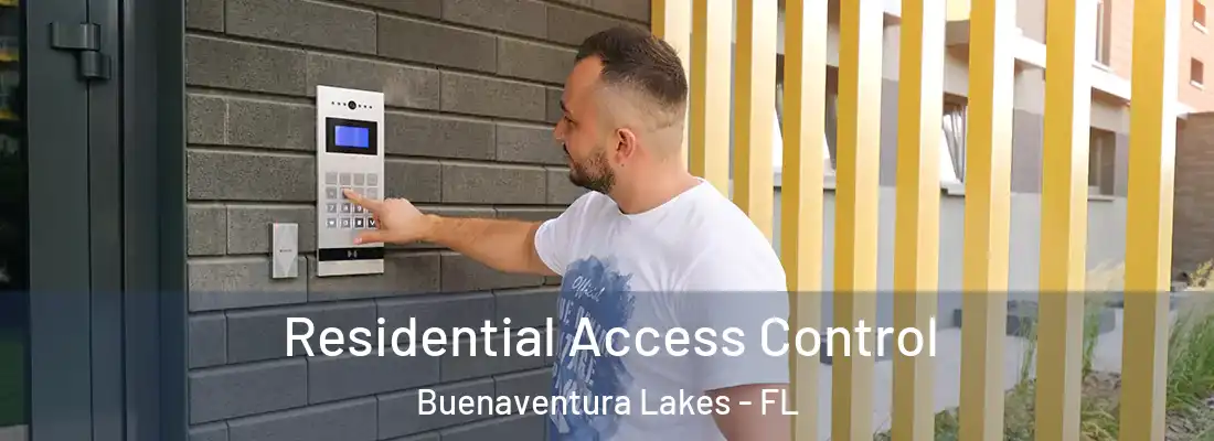 Residential Access Control Buenaventura Lakes - FL
