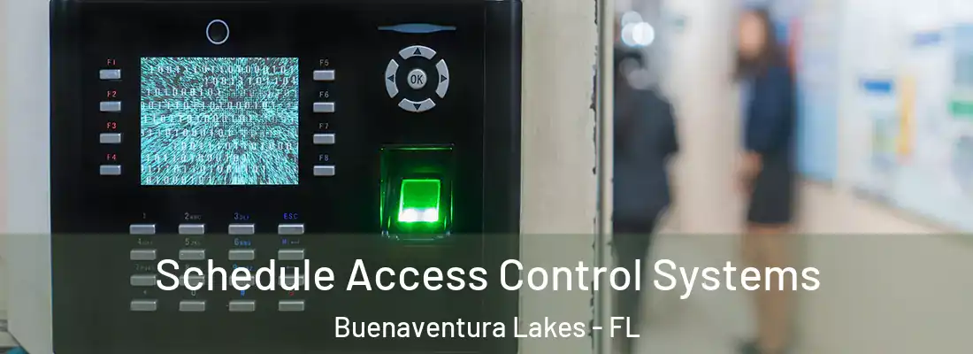 Schedule Access Control Systems Buenaventura Lakes - FL